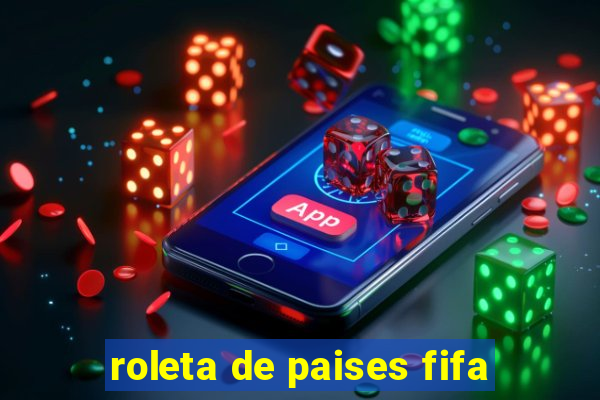 roleta de paises fifa